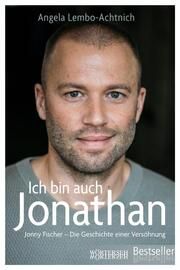 Ich bin auch Jonathan Lembo-Achtnich, Angela/Fischer, Jonny 9783037633274