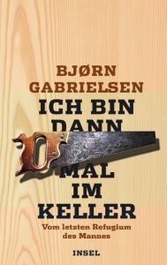 Ich bin dann mal im Keller Gabrielsen, Bjørn 9783458176909