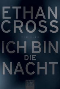 Ich bin die Nacht Cross, Ethan 9783404169238