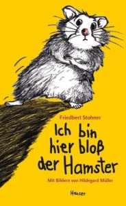 Ich bin hier bloß der Hamster Stohner, Friedbert 9783446245174