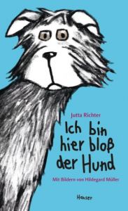 Ich bin hier bloß der Hund Richter, Jutta 9783446237926