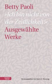 'Ich bin nicht von der Zeitlichkeit!' Paoli, Betty 9783701717972