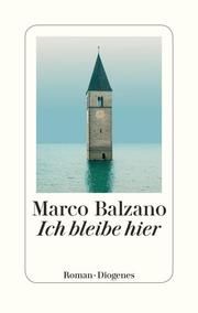 Ich bleibe hier Balzano, Marco 9783257071214