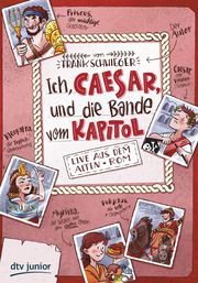 Ich, Caesar, und die Bande vom Kapitol Schwieger, Frank 9783423718554