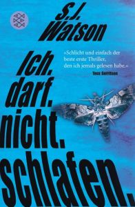 Ich. Darf. Nicht. Schlafen. Watson, S J 9783596191468