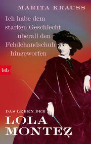 'Ich habe dem starken Geschlecht überall den Fehdehandschuh hingeworfen' Krauss, Marita 9783442771981