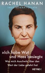 'Ich habe Wut und Hass besiegt' Hanan, Rachel/Komma-Pöllath, Thilo 9783453218413