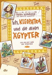 Ich, Kleopatra, und die alten Ägypter Schwieger, Frank 9783423719247