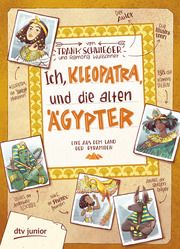 Ich, Kleopatra, und die alten Ägypter Schwieger, Frank 9783423763295