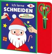 Ich lerne schneiden - Frohe Weihnachten! Loewe Kreativ/Loewe Weihnachten 9783743219434