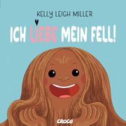 Ich liebe mein Fell! Leigh Miller, Kelly 9783987430619