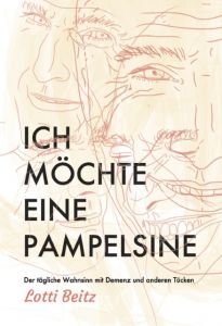 Ich möchte eine Pampelsine Beitz, Lotti 9783864605895