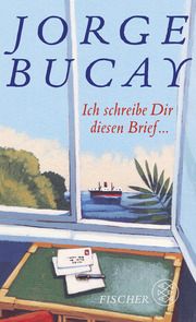 Ich schreibe Dir diesen Brief ... Bucay, Jorge 9783758700033