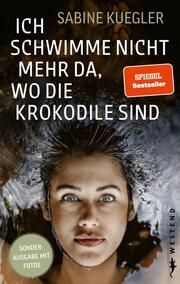 Ich schwimme nicht mehr da, wo die Krokodile sind Kuegler, Sabine 9783864894794