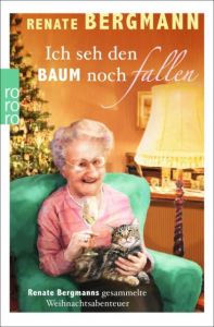 Ich seh den Baum noch fallen Bergmann, Renate 9783499273629