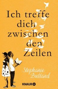 Ich treffe dich zwischen den Zeilen Butland, Stephanie 9783426520758