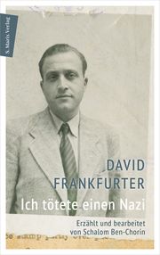 Ich tötete einen Nazi David Frankfurter/Schalom Ben-Chorin 9783737412025