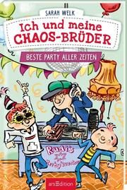 Ich und meine Chaos-Brüder - Beste Party aller Zeiten (Ich und meine Chaos-Brüder 3) Welk, Sarah 9783845833507