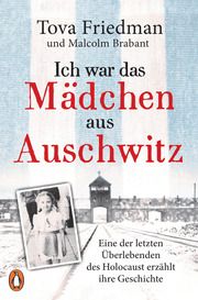 Ich war das Mädchen aus Auschwitz Friedman, Tova/Brabant, Malcolm 9783328602842