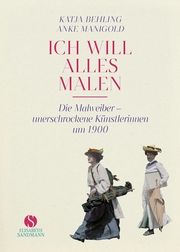 'Ich will alles malen' Manigold, Anke/Behling, Katja 9783949582295