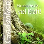 Ich wünsche Dir... viel Kraft! Gabriele Hartl 9783734613333