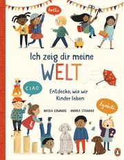 Ich zeig dir meine Welt - Entdecke, wie wir Kinder leben Edwards, Nicola 9783328300793