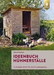 Ideenbuch Hühnerställe Husson, Hervé 9783818608309