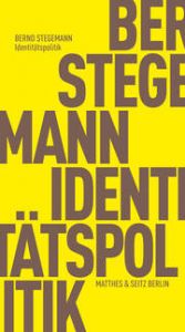 Identitätspolitik Stegemann, Bernd 9783751830027