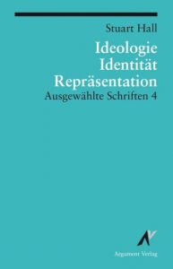 Ideologie, Identität, Repräsentation Hall, Stuart 9783886193264