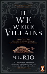 If We Were Villains. Wenn aus Freunden Feinde werden Rio, M L 9783328110866