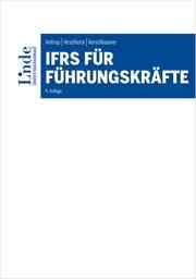 IFRS für Führungskräfte Amtrup, Konstanze/Hirschböck, Günther/Kerschbaumer, Helmut 9783714303582