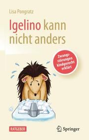 Igelino kann nicht anders Pongratz, Lisa 9783662659892