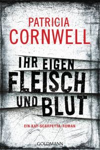 Ihr eigen Fleisch und Blut Cornwell, Patricia 9783442481408