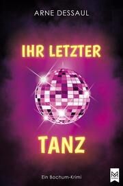 Ihr letzter Tanz Dessaul, Arne 9783986790585