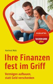 Ihre Finanzen fest im Griff Walz, Hartmut (Prof. Dr.) 9783648175170