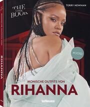 Ikonische Outfits von Rihanna Newman, Terry 9783961715251