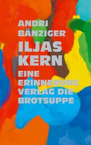 ILJAS KERN Bänziger, Andri 9783038670865