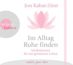 Im Alltag Ruhe finden Kabat-Zinn, Jon 9783839880517