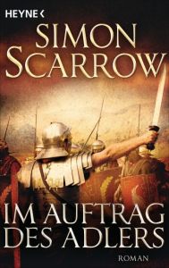 Im Auftrag des Adlers Scarrow, Simon 9783453471467