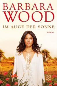 Im Auge der Sonne Wood, Barbara 9783596181278