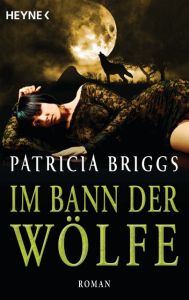 Im Bann der Wölfe Briggs, Patricia 9783453317451
