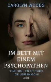 Im Bett mit einem Psychopathen Woods, Carolyn 9783431050318