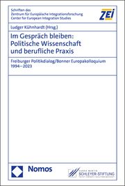 Im Gespräch bleiben: Politische Wissenschaft und berufliche Praxis Ludger Kühnhardt 9783848782475