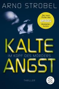 Im Kopf des Mörders - Kalte Angst Strobel, Arno 9783596296170