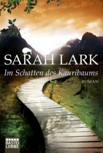 Im Schatten des Kauribaums Lark, Sarah 9783404167562