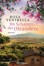 Im Schatten des Oleanders Ventrella, Rosa 9783442490479