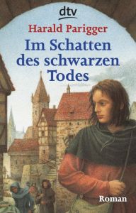 Im Schatten des schwarzen Todes Parigger, Harald 9783423706339