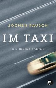 Im Taxi Rausch, Jochen 9783833310812