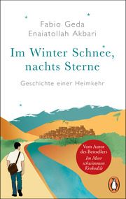 Im Winter Schnee, nachts Sterne. Geschichte einer Heimkehr Geda, Fabio/Akbari, Enaiatollah 9783328109365