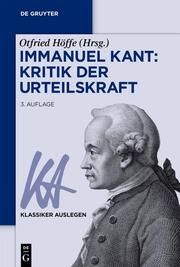 Immanuel Kant: Kritik der Urteilskraft Otfried Höffe 9783110780833